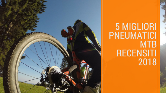 migliori PNEUMATICI MTB